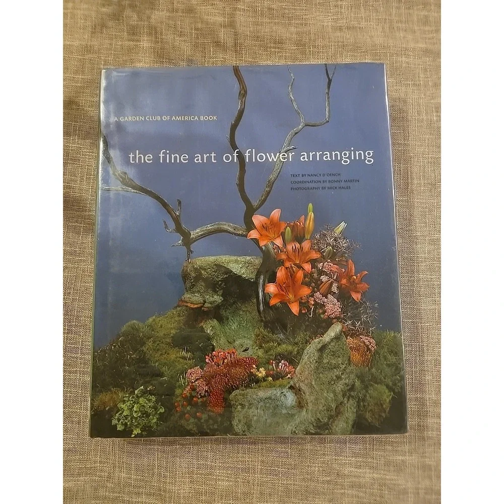 The Fine Art of Flower Arranging: A Garden Club of America Book by Nancy D'Oench